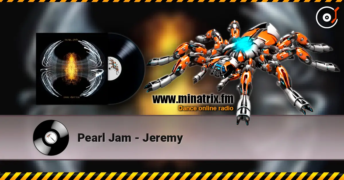 Pearl Jam - Jeremy écouter en ligne en haute qualité | Minatrix.FM