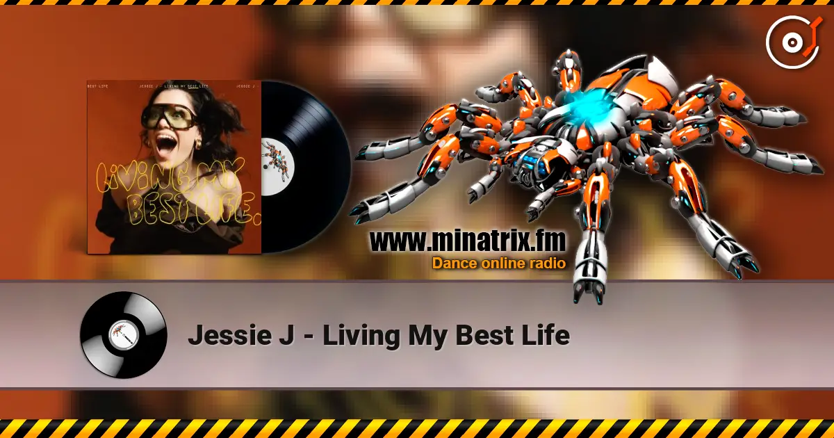 Jessie J - Living My Best Life écouter en ligne en haute qualité | Minatrix.FM
