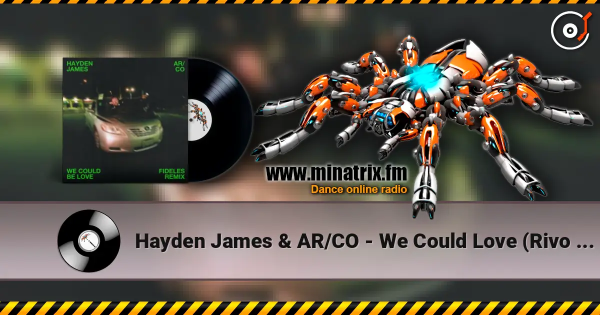 Hayden James & AR/CO - We Could Love (Rivo & Mark Hoffen Remix) écouter en ligne en haute qualité | Minatrix.FM