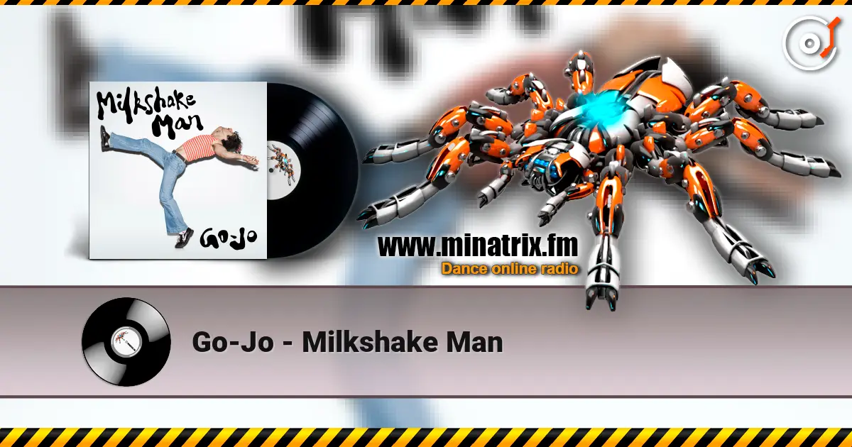 Go-Jo - Milkshake Man écouter en ligne en haute qualité | Minatrix.FM
