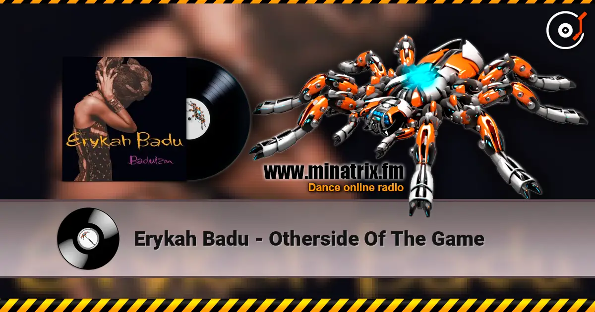 Erykah Badu - Otherside Of The Game écouter en ligne en haute qualité | Minatrix.FM