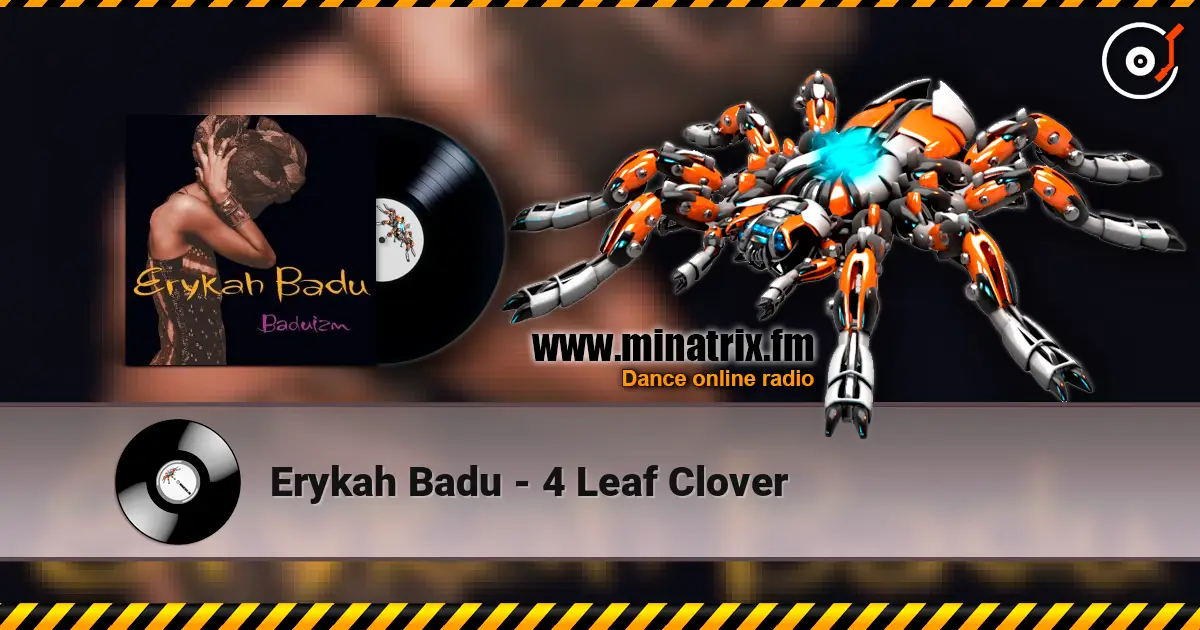 Erykah Badu - 4 Leaf Clover écouter en ligne en haute qualité | Minatrix.FM
