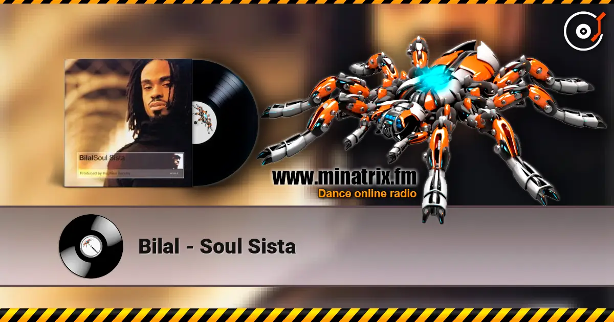 Bilal - Soul Sista écouter en ligne en haute qualité | Minatrix.FM