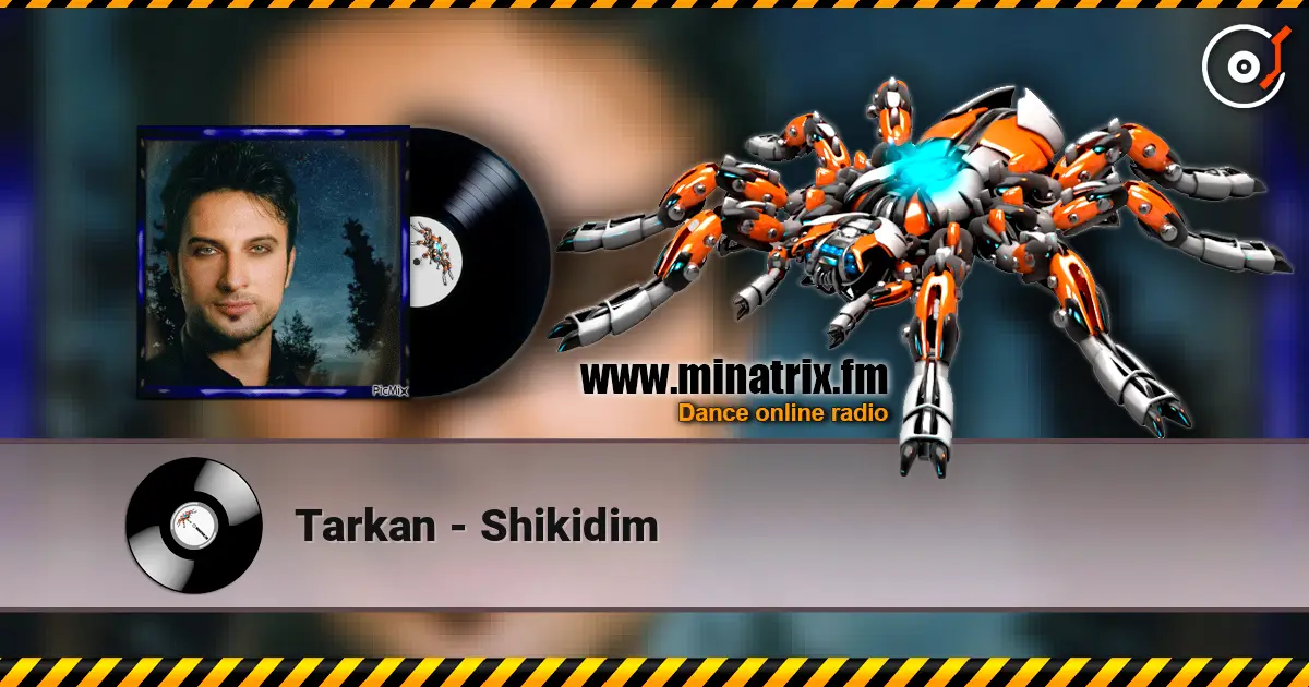 Tarkan - Shikidim écouter en ligne en haute qualité | Minatrix.FM