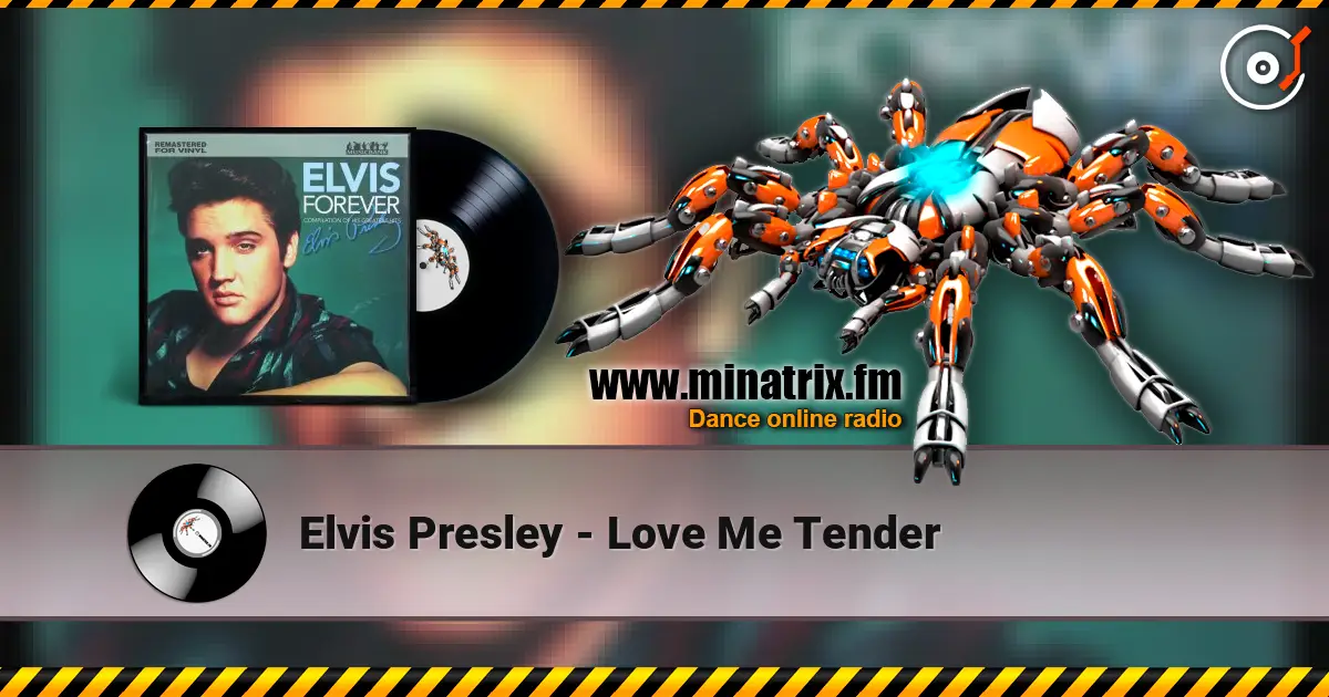 Elvis Presley - Love Me Tender écouter en ligne en haute qualité | Minatrix.FM