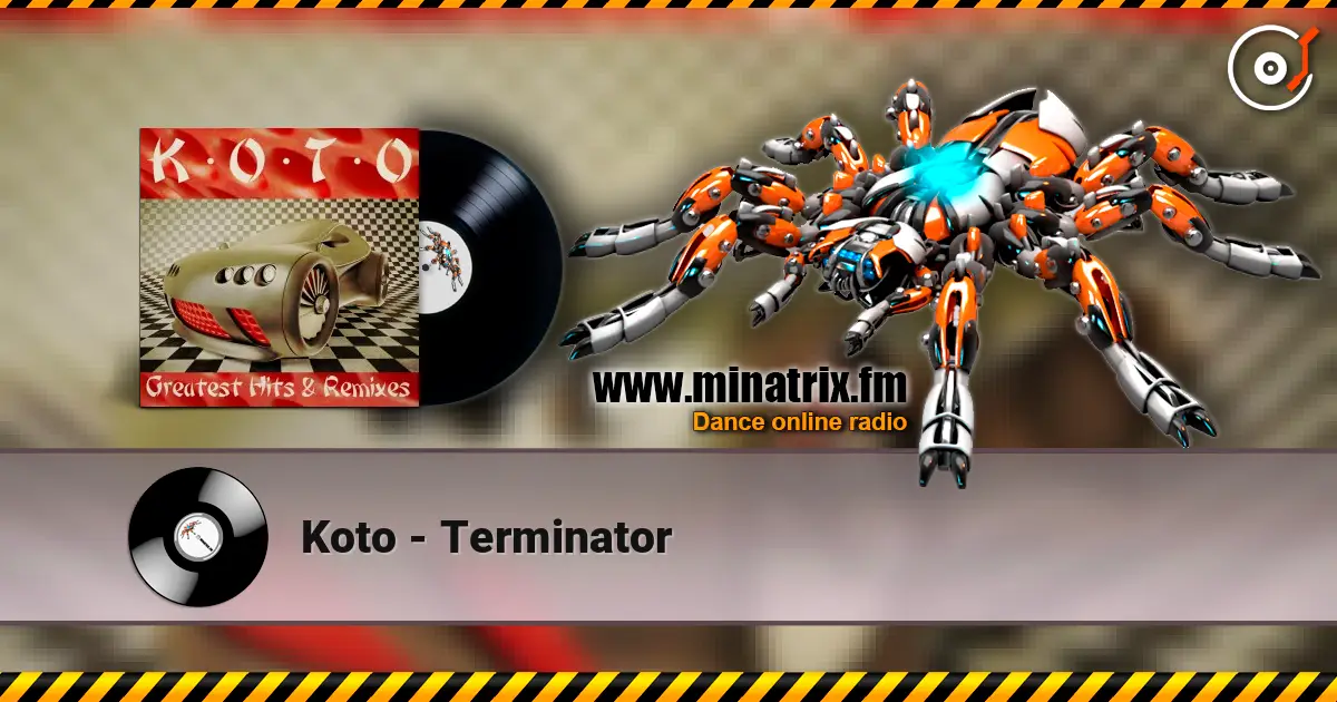 Koto - Terminator écouter en ligne en haute qualité | Minatrix.FM