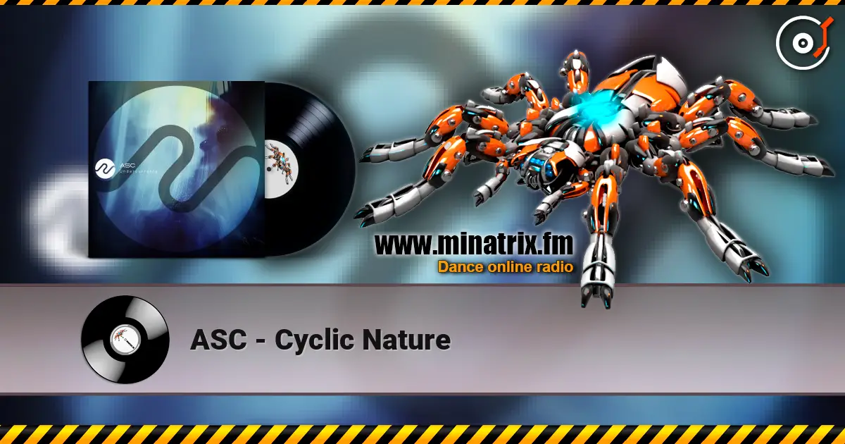 ASC - Cyclic Nature écouter en ligne en haute qualité | Minatrix.FM