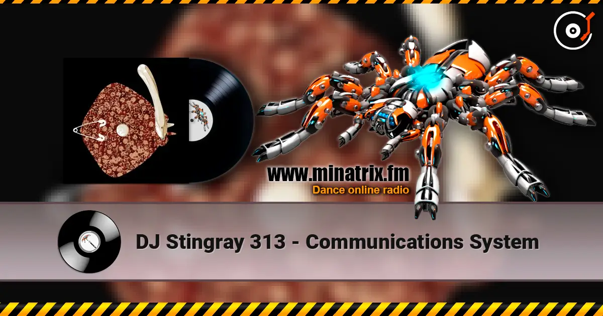 DJ Stingray 313 - Communications System écouter en ligne en haute qualité | Minatrix.FM