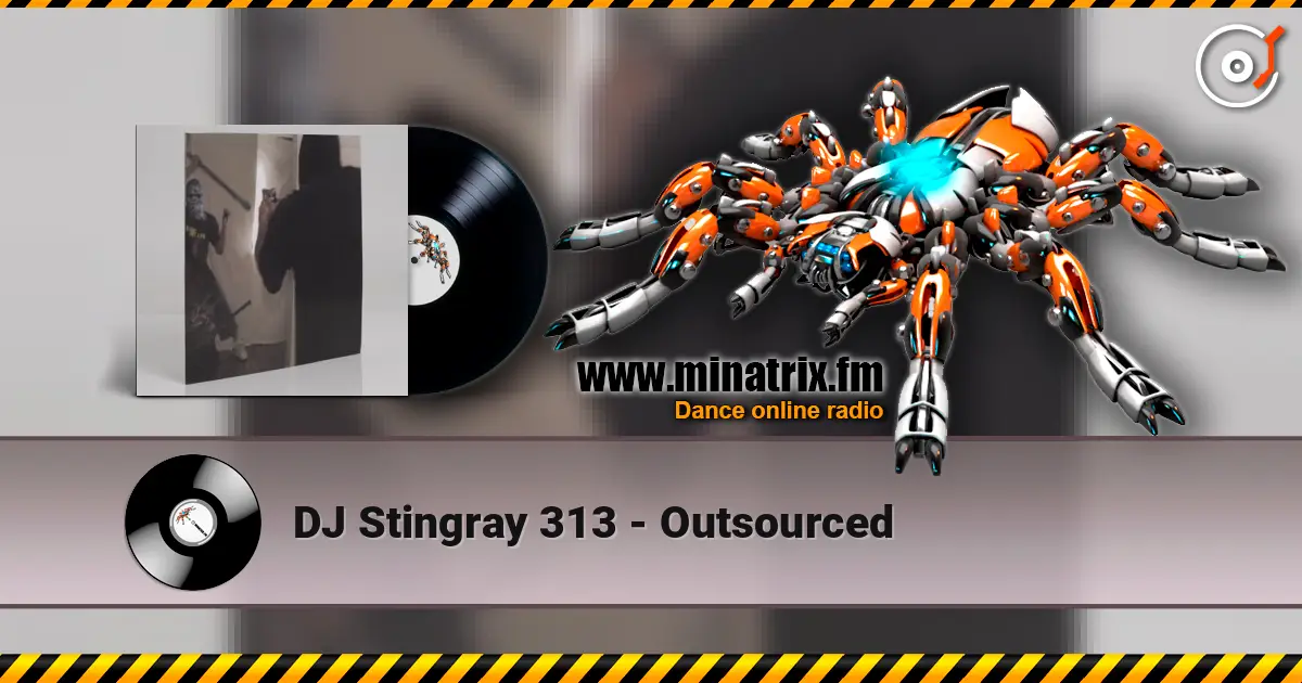 DJ Stingray 313 - Outsourced écouter en ligne en haute qualité | Minatrix.FM