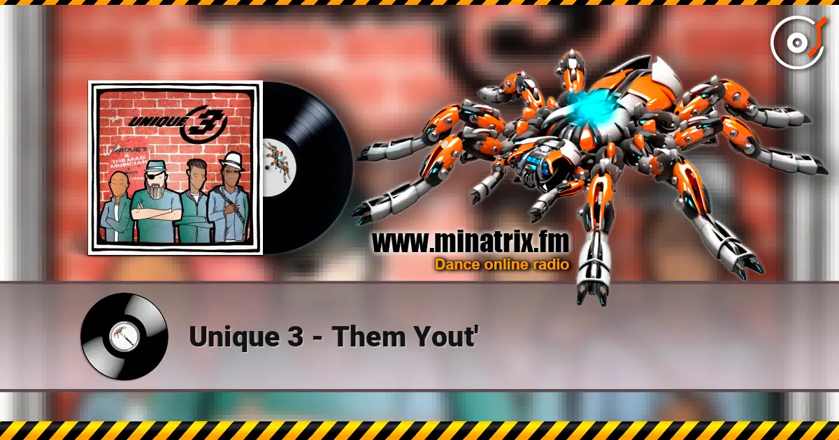 Unique 3 - Them Yout' écouter en ligne en haute qualité | Minatrix.FM