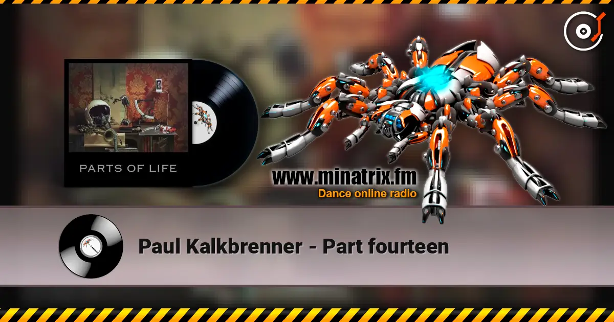 Paul Kalkbrenner - Part fourteen écouter en ligne en haute qualité | Minatrix.FM