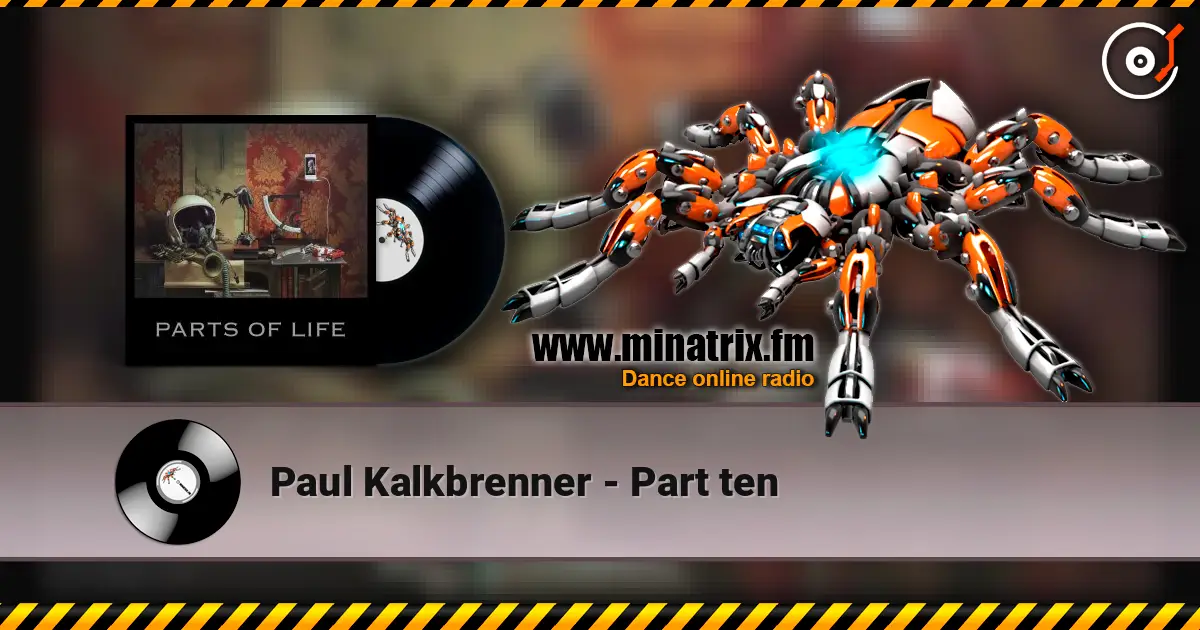 Paul Kalkbrenner - Part ten écouter en ligne en haute qualité | Minatrix.FM