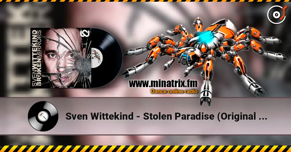 Sven Wittekind - Stolen Paradise (Original Mix) écouter en ligne en haute qualité | Minatrix.FM