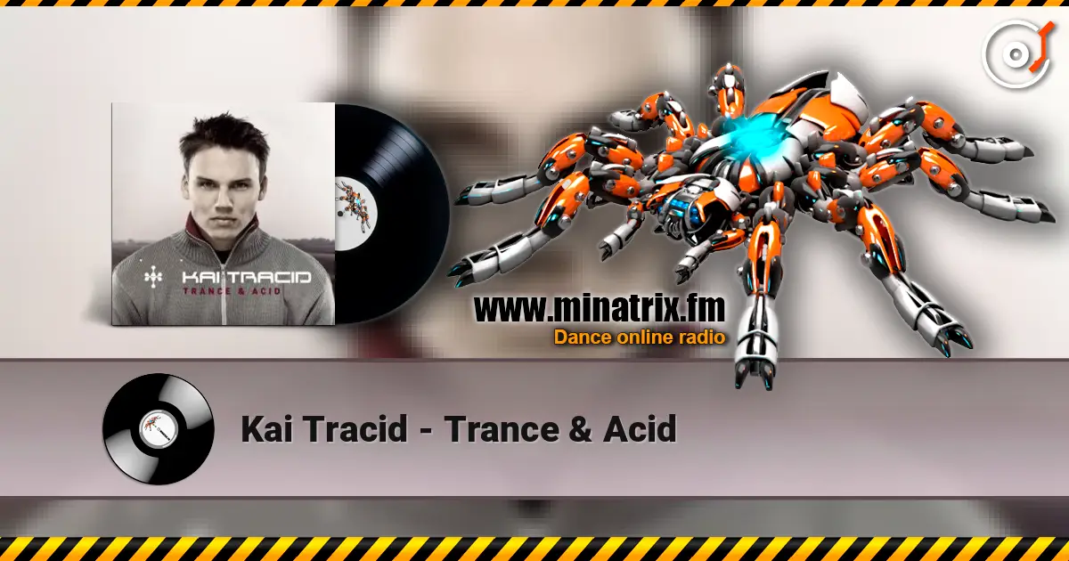 Kai Tracid - Trance & Acid écouter en ligne en haute qualité | Minatrix.FM