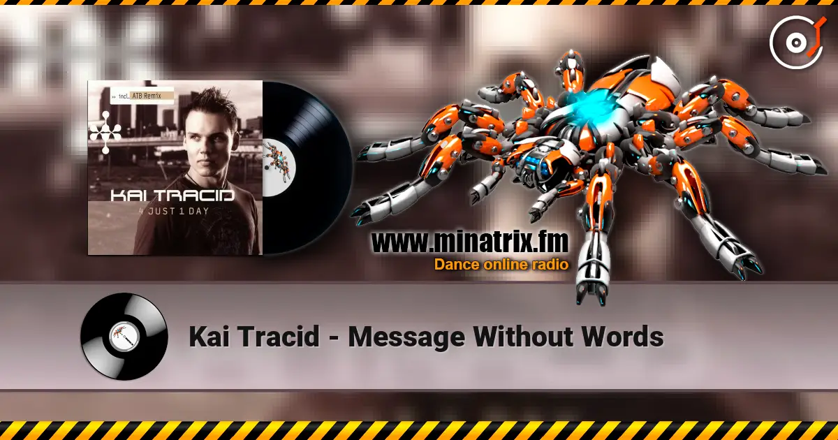 Kai Tracid - Message Without Words écouter en ligne en haute qualité | Minatrix.FM