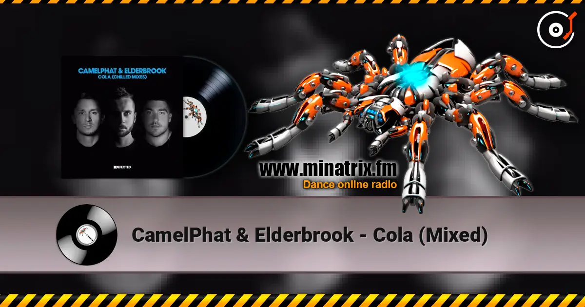 CamelPhat & Elderbrook - Cola (Mixed) écouter en ligne en haute qualité | Minatrix.FM