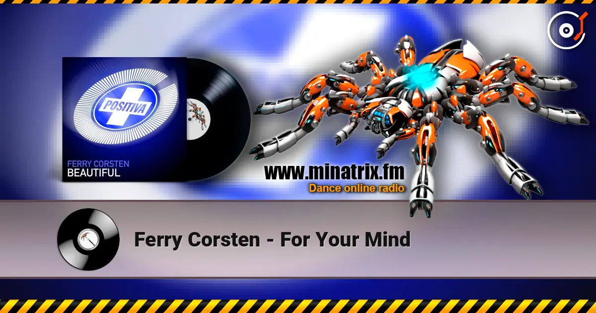 Ferry Corsten - For Your Mind écouter en ligne en haute qualité | Minatrix.FM