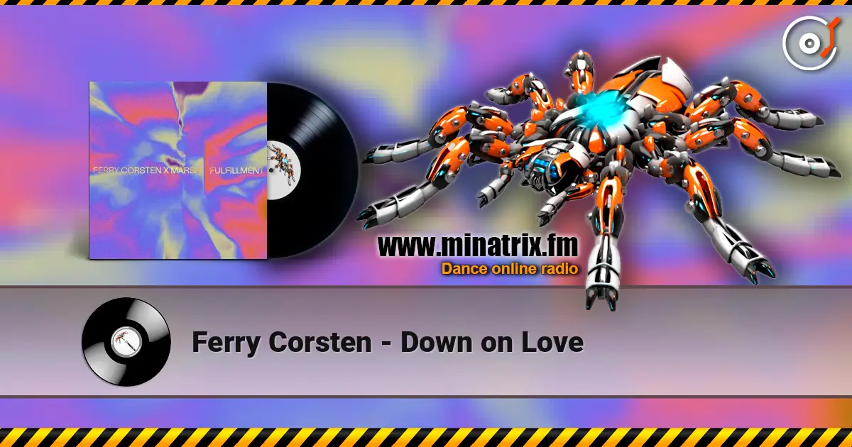 Ferry Corsten - Down on Love écouter en ligne en haute qualité | Minatrix.FM