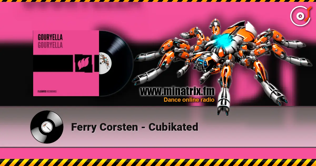 Ferry Corsten - Cubikated écouter en ligne en haute qualité | Minatrix.FM