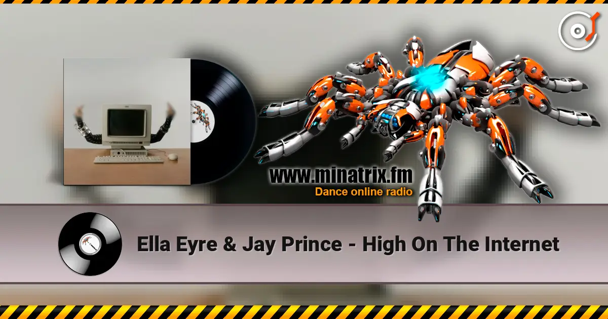 Ella Eyre & Jay Prince - High On The Internet écouter en ligne en haute qualité | Minatrix.FM