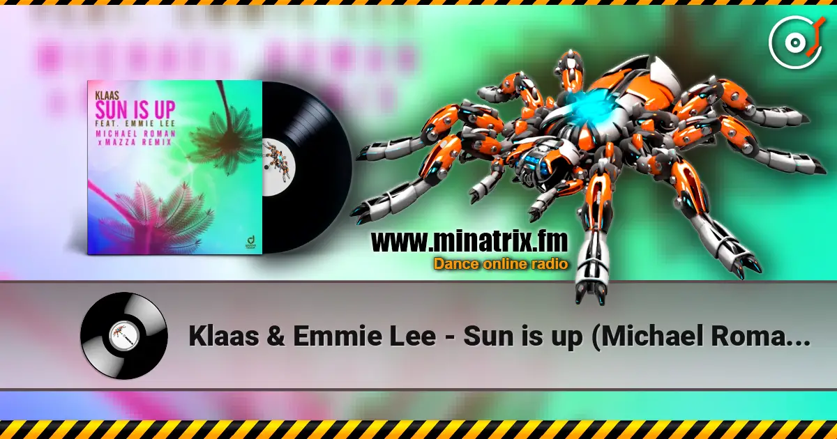 Klaas & Emmie Lee - Sun is up (Michael Roman & Mazza Remix) écouter en ligne en haute qualité | Minatrix.FM