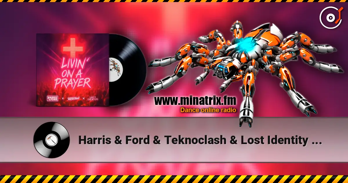 Harris & Ford & Teknoclash & Lost Identity - Livin‘ On A Prayer (HARDSTYLE) écouter en ligne en haute qualité | Minatrix.FM