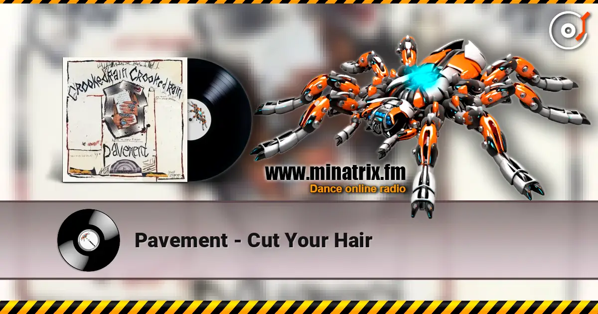 Pavement - Cut Your Hair écouter en ligne en haute qualité | Minatrix.FM