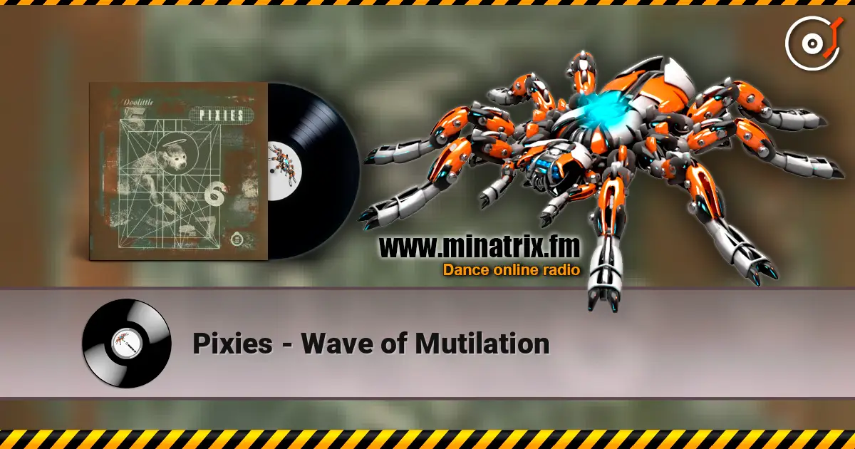 Pixies - Wave of Mutilation écouter en ligne en haute qualité | Minatrix.FM