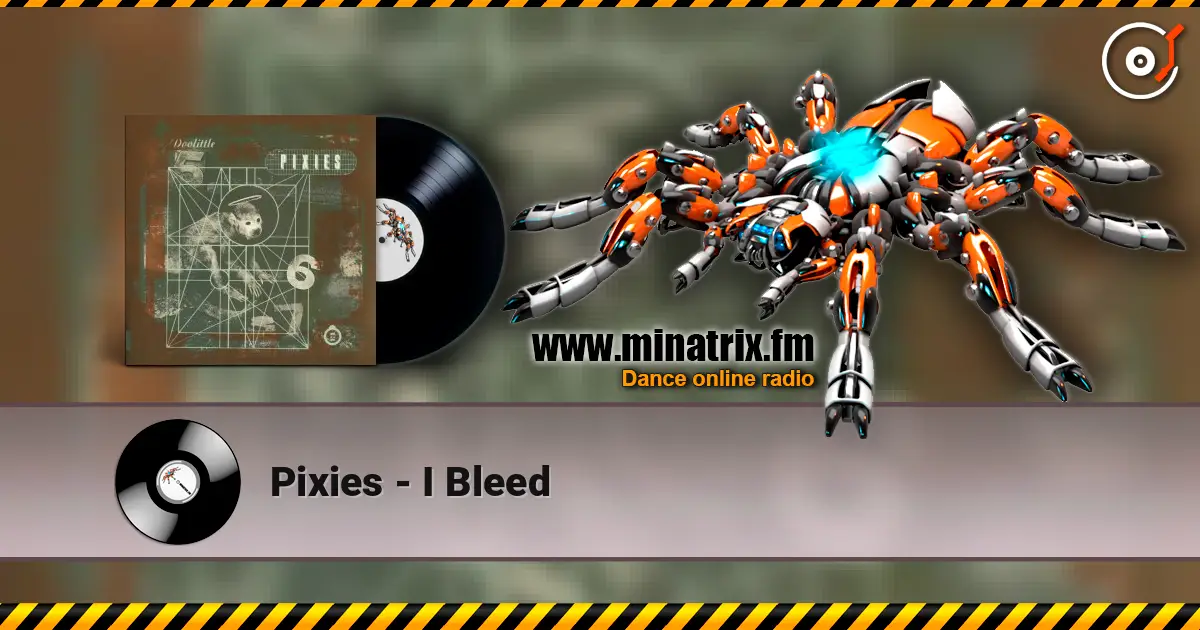 Pixies - I Bleed écouter en ligne en haute qualité | Minatrix.FM