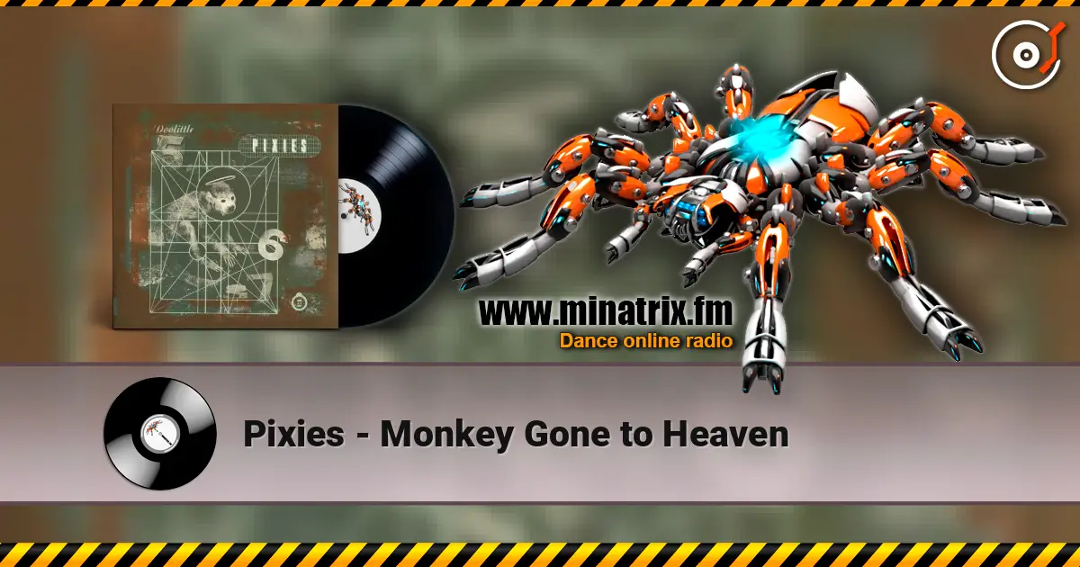 Pixies - Monkey Gone to Heaven écouter en ligne en haute qualité | Minatrix.FM
