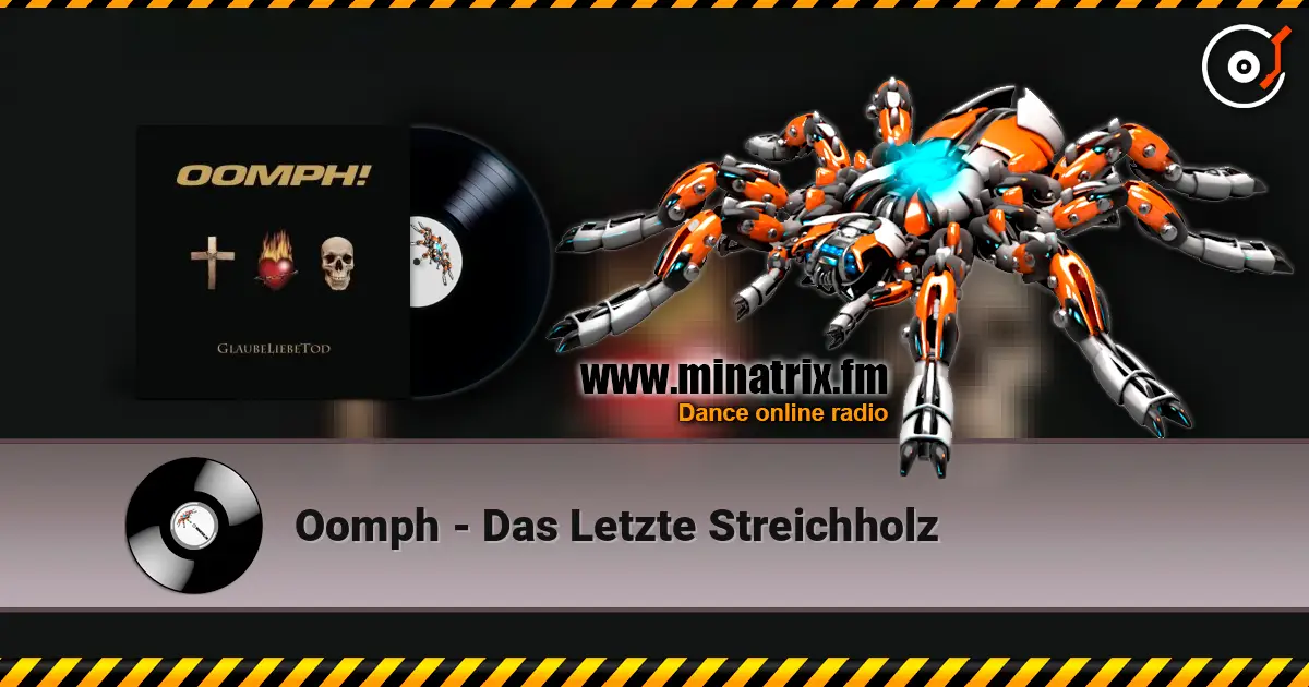 Oomph - Das Letzte Streichholz écouter en ligne en haute qualité | Minatrix.FM