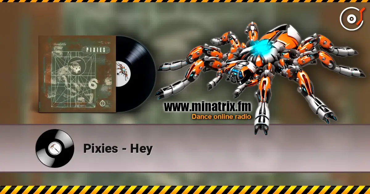 Pixies - Hey écouter en ligne en haute qualité | Minatrix.FM