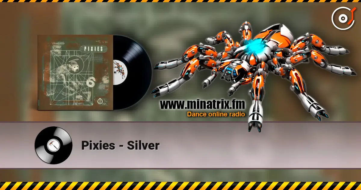 Pixies - Silver écouter en ligne en haute qualité | Minatrix.FM