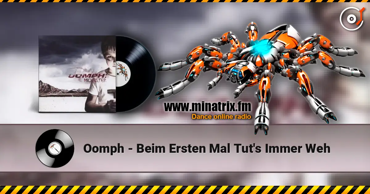 Oomph - Beim Ersten Mal Tut's Immer Weh écouter en ligne en haute qualité | Minatrix.FM