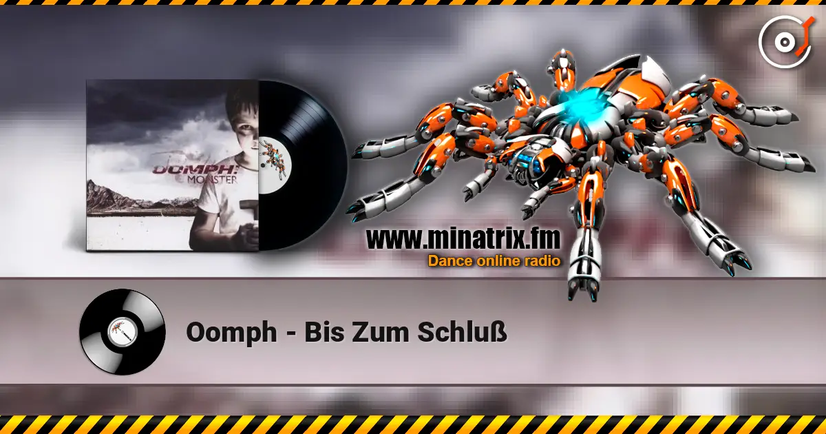 Oomph - Bis Zum Schluß écouter en ligne en haute qualité | Minatrix.FM
