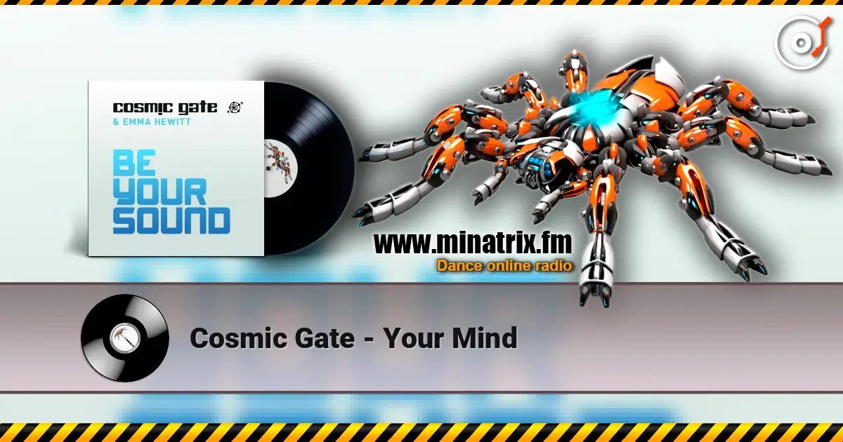 Cosmic Gate - Your Mind écouter en ligne en haute qualité | Minatrix.FM