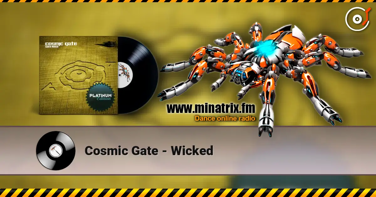Cosmic Gate - Wicked écouter en ligne en haute qualité | Minatrix.FM