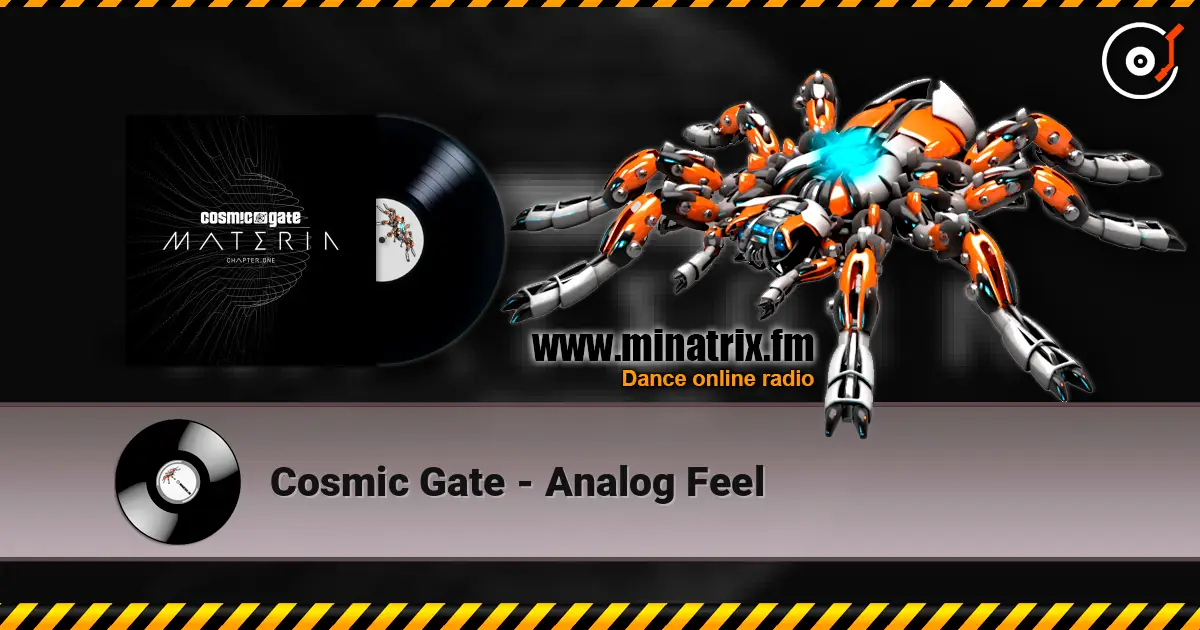 Cosmic Gate - Analog Feel écouter en ligne en haute qualité | Minatrix.FM