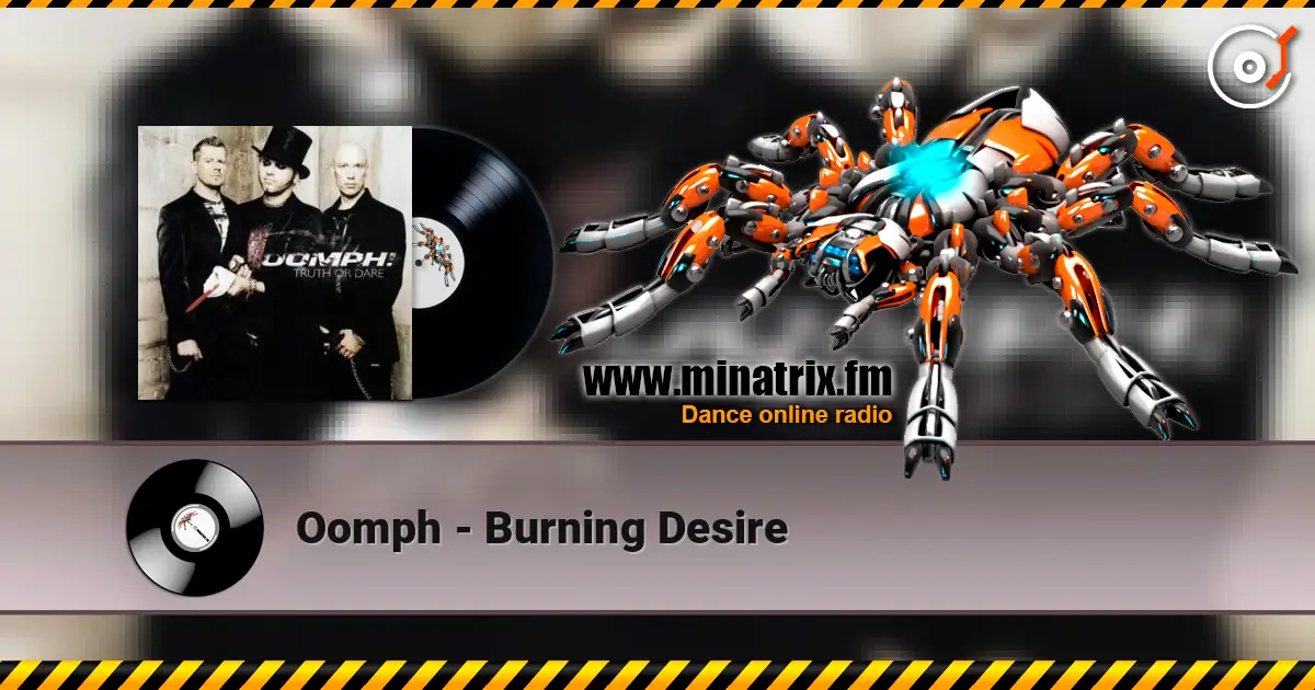 Oomph - Burning Desire écouter en ligne en haute qualité | Minatrix.FM
