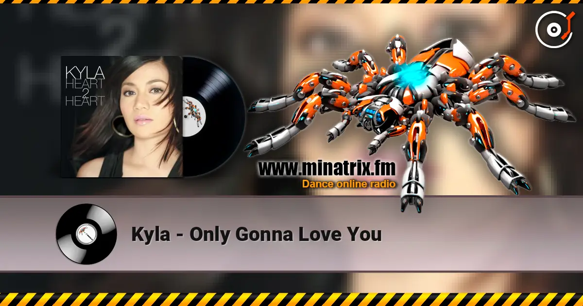 Kyla - Only Gonna Love You écouter en ligne en haute qualité | Minatrix.FM