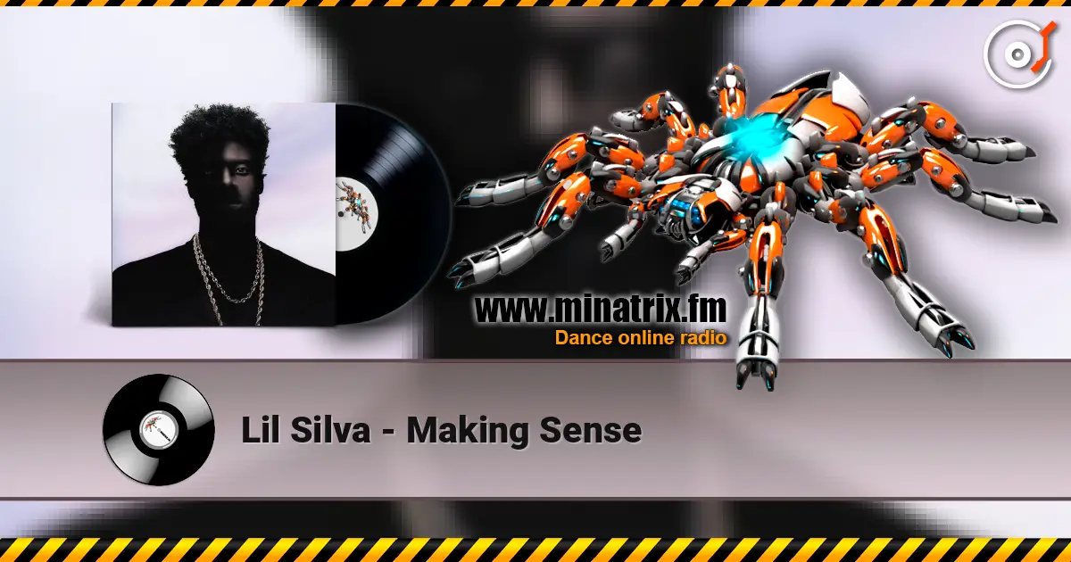 Lil Silva - Making Sense écouter en ligne en haute qualité | Minatrix.FM