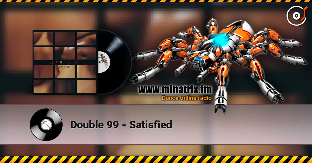Double 99 - Satisfied écouter en ligne en haute qualité | Minatrix.FM