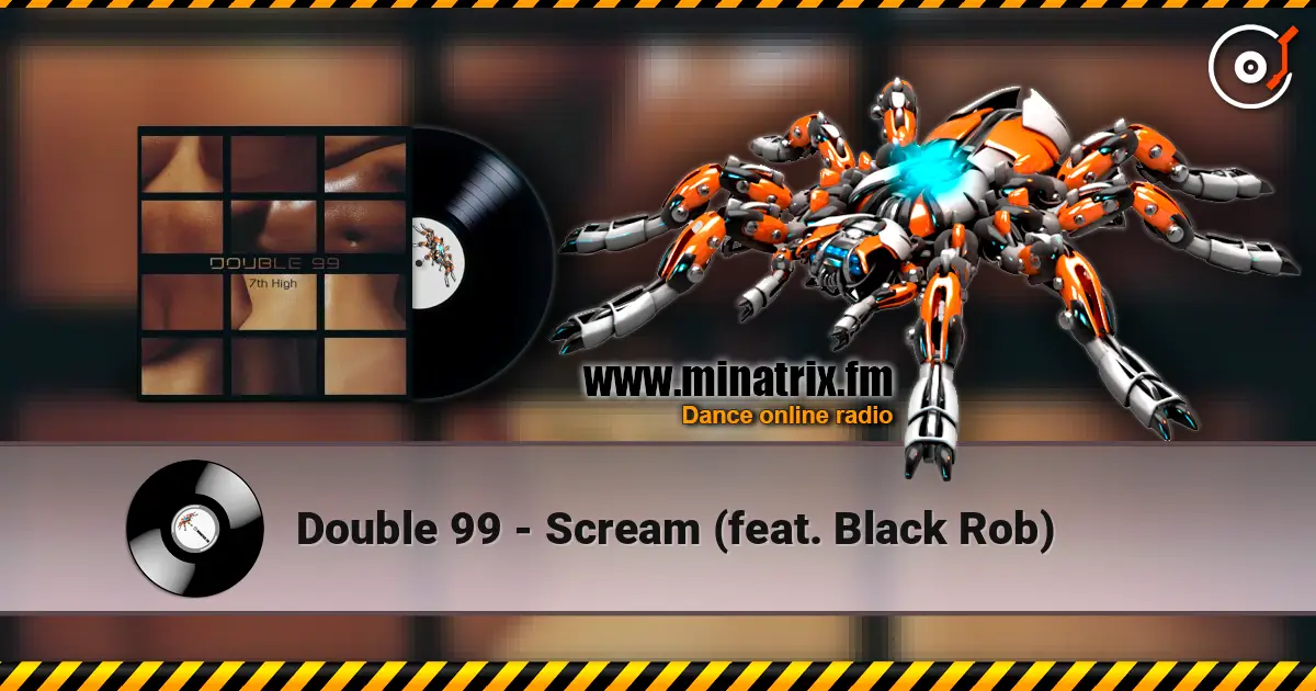 Double 99 - Scream (feat. Black Rob) écouter en ligne en haute qualité | Minatrix.FM