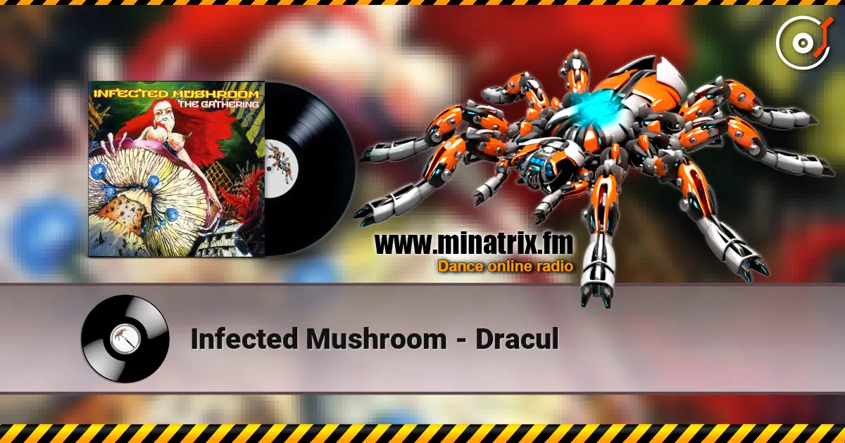 Infected Mushroom - Dracul écouter en ligne en haute qualité | Minatrix.FM