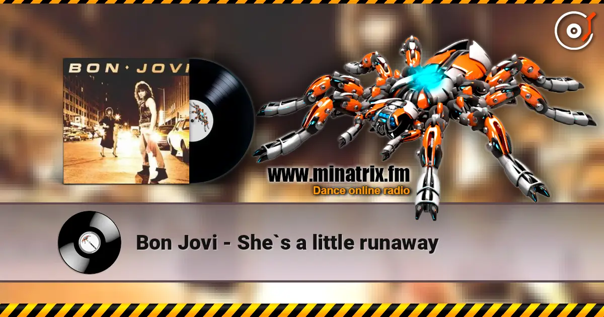 Bon Jovi - She`s a little runaway écouter en ligne en haute qualité | Minatrix.FM