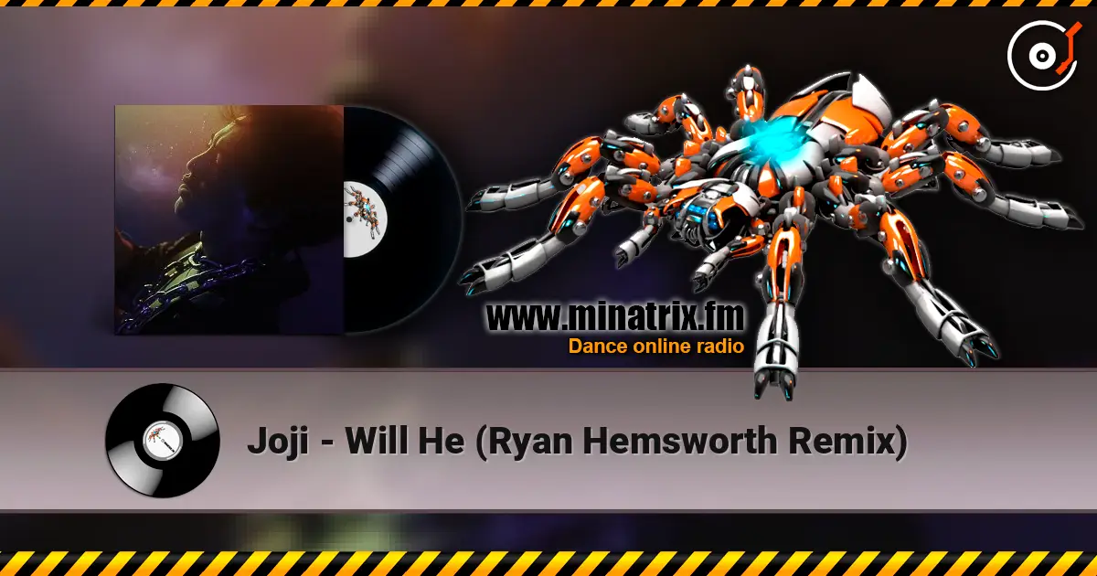 Joji - Will He (Ryan Hemsworth Remix) écouter en ligne en haute qualité | Minatrix.FM