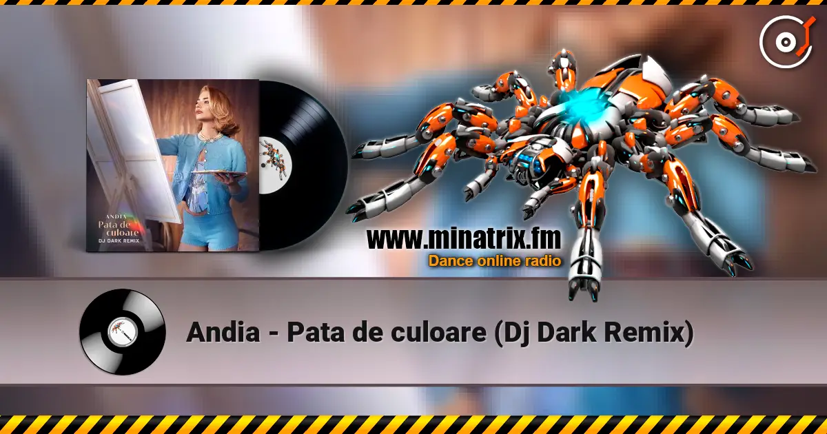 Andia - Pata de culoare (Dj Dark Remix) écouter en ligne en haute qualité | Minatrix.FM