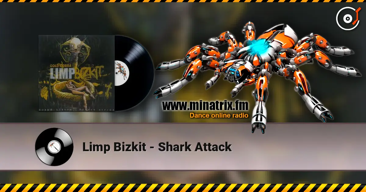 Limp Bizkit - Shark Attack écouter en ligne en haute qualité | Minatrix.FM