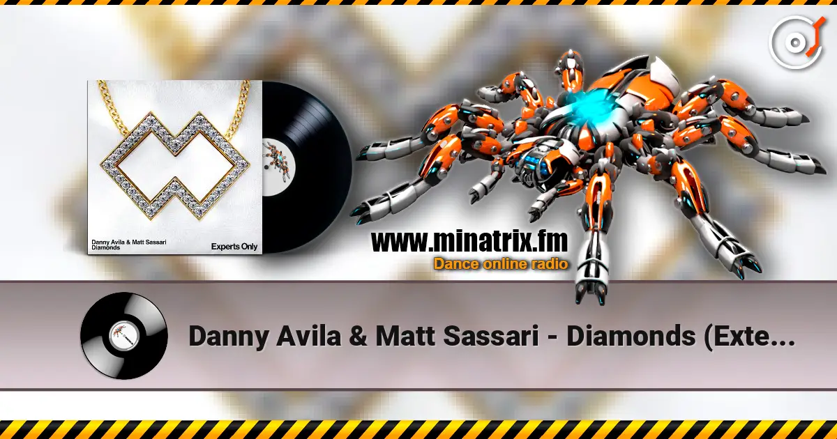 Danny Avila & Matt Sassari - Diamonds (Extended Mix) écouter en ligne en haute qualité | Minatrix.FM