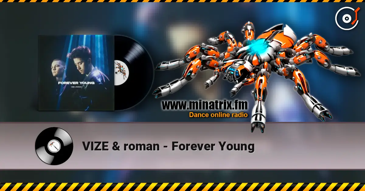 VIZE & roman - Forever Young écouter en ligne en haute qualité | Minatrix.FM